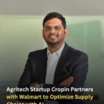 Agritech Startup Cropin Partners with Walmart to Optimize Supply Chains with AI