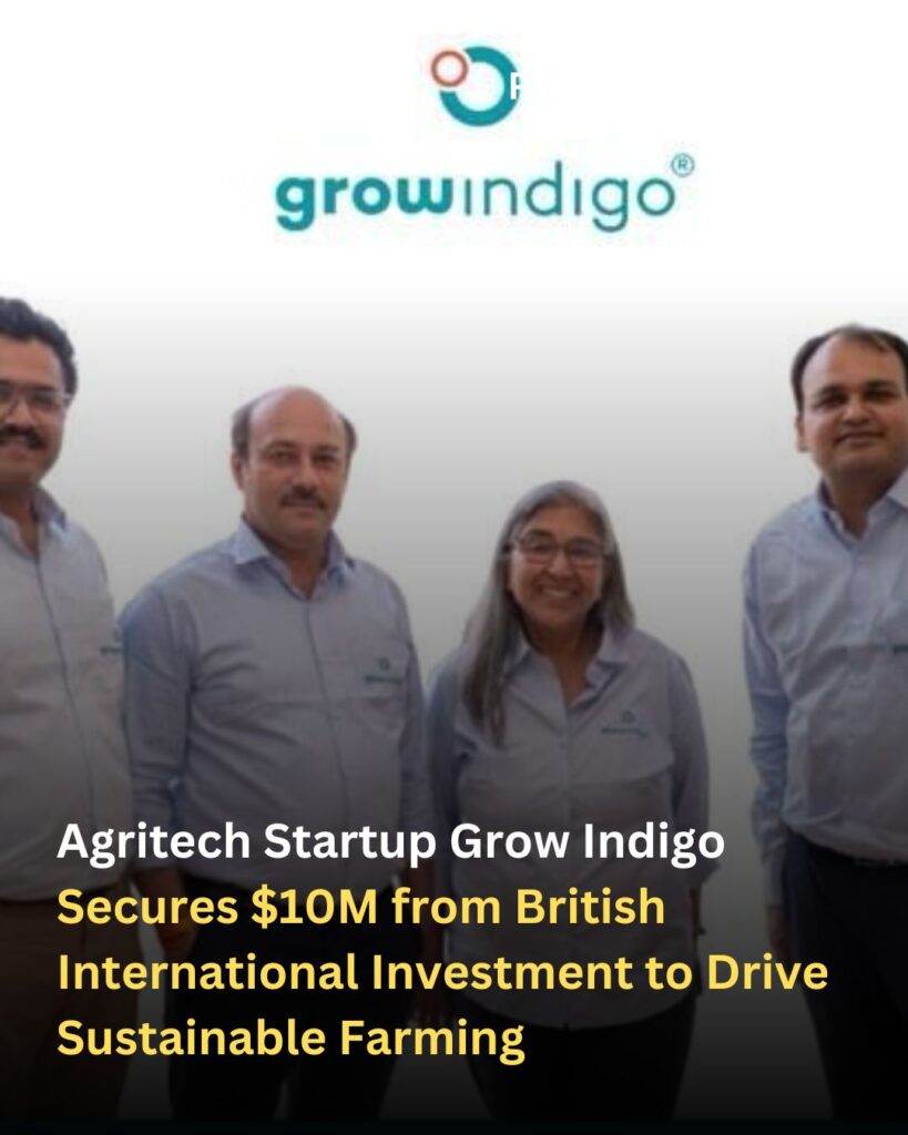 Agritech Startup Grow Indigo Secures $10M from British International Investment to Drive Sustainable Farming