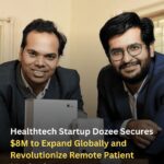 Healthtech Startup Dozee Secures $8M to Expand Globally and Revolutionize Remote Patient Monitoring