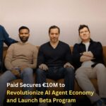Paid Secures €10M to Revolutionize AI Agent Economy and Launch Beta Program