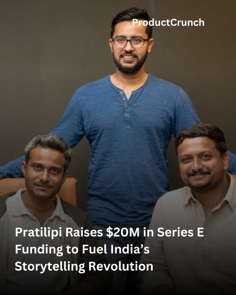 Pratilipi Raises $20M in Series E Funding to Fuel India’s Storytelling Revolution