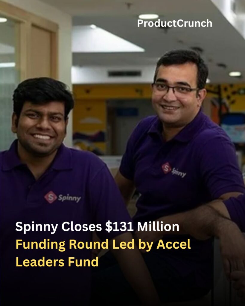 Spinny Closes $131 Million Funding Round Led by Accel Leaders Fund