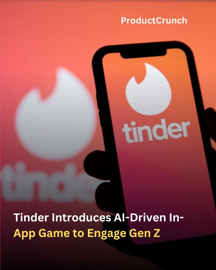 Tinder Introduces AI-Driven In-App Game to Engage Gen Z